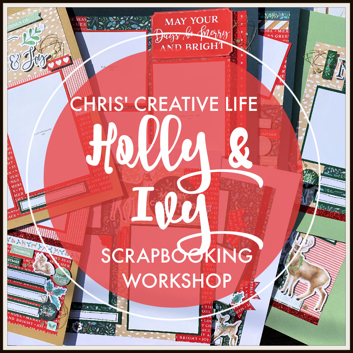 HOLLY & IVY SCRAPBOOKING WORKSHOP