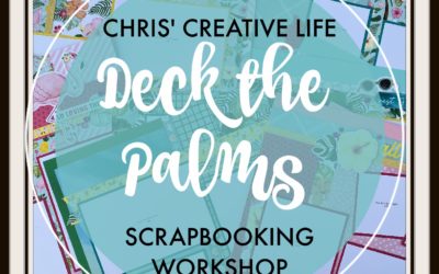 Deck the Palms Scrapbooking Workshop