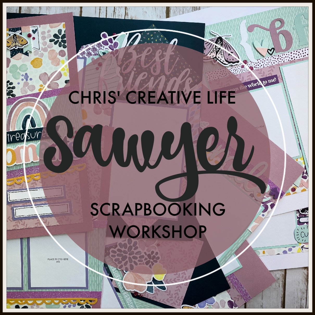 SAWYER SCRAPBOOKING WORKSHOP