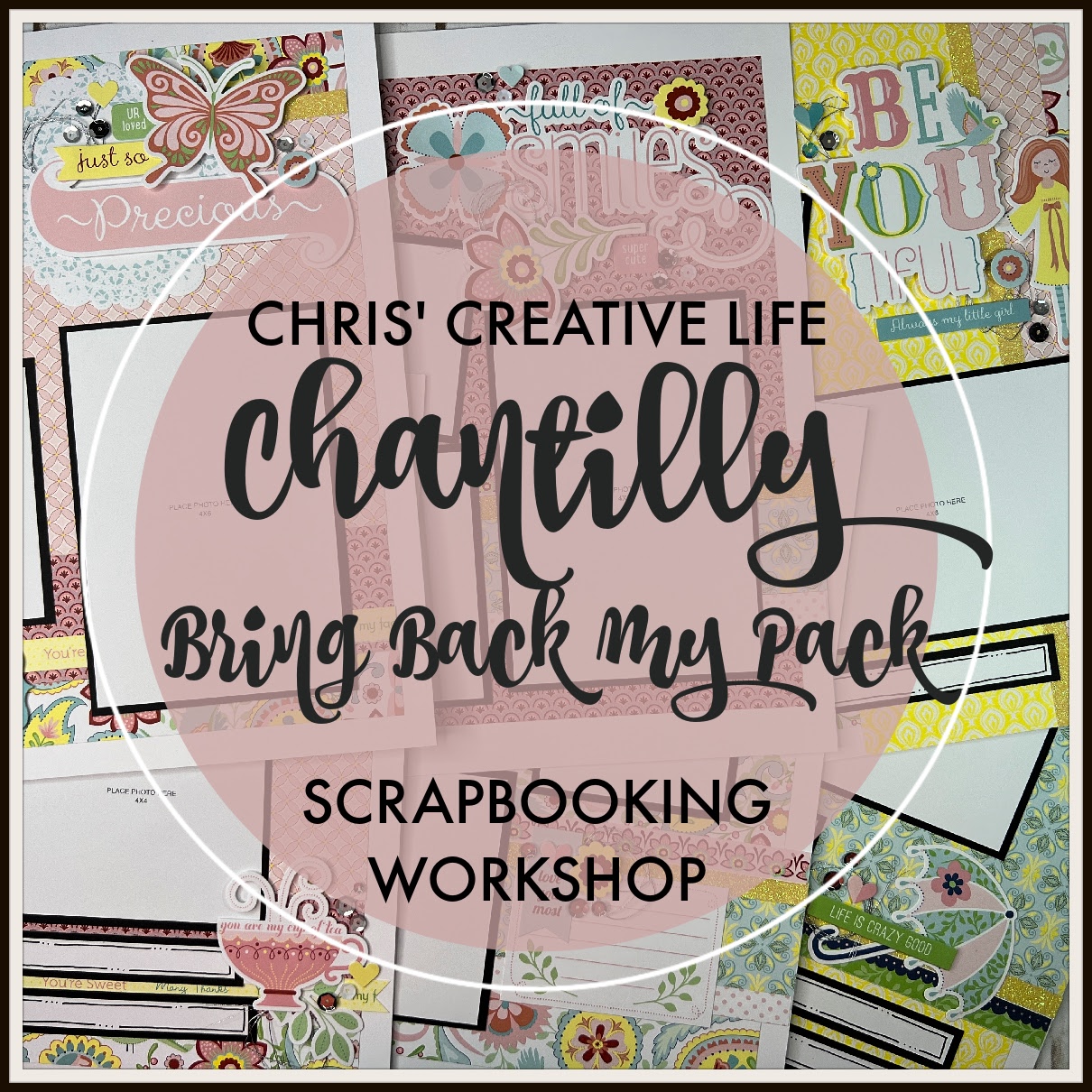 CHANTILLY BRING BACK MY PACK SCRAPBOOKING WORKSHOP