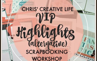 VIP Highlights (alternative) Scrapbooking Workshop