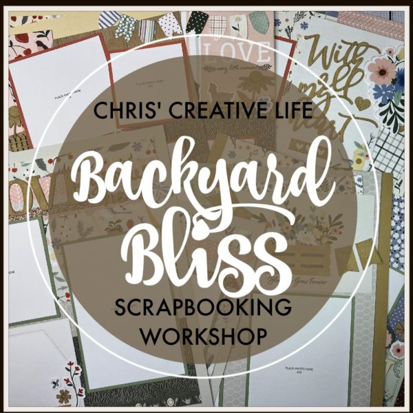 BACKYARD BLISS SCRAPBOOKING WORKSHOP