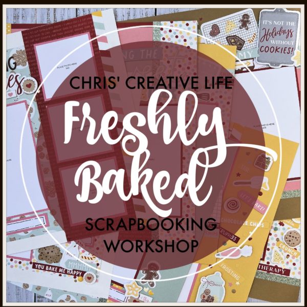 FRESHLY BAKED SCRAPBOOKING WORKSHOP
