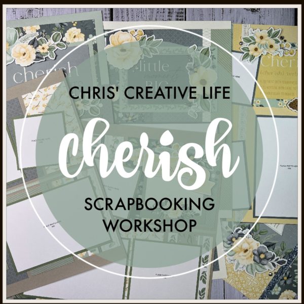 CHERISH SCRAPBOOKING WORKSHOP
