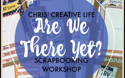 Are We There Yet?  Scrapbooking Workshop