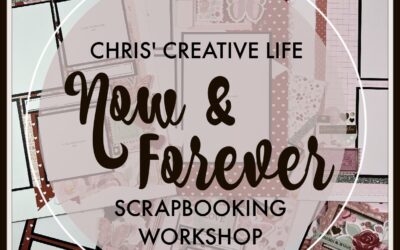 Now & Forever Scrapbooking Workshop