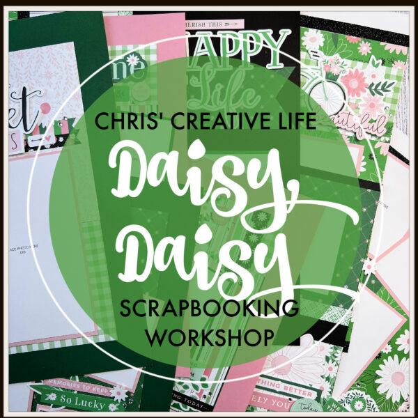 DAISY, DAISY SCRAPBOOKING WORKSHOP