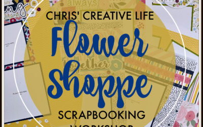 Flower Shoppe Scrapbooking Workshop