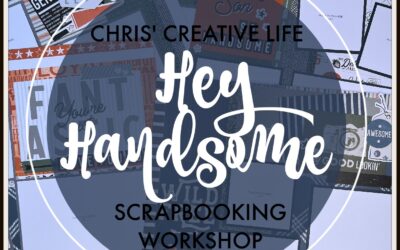 Hey Handsome Scrapbooking Workshop