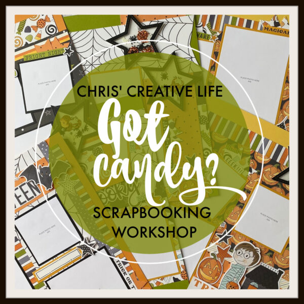 Got Candy? SCRAPBOOKING WORKSHOP