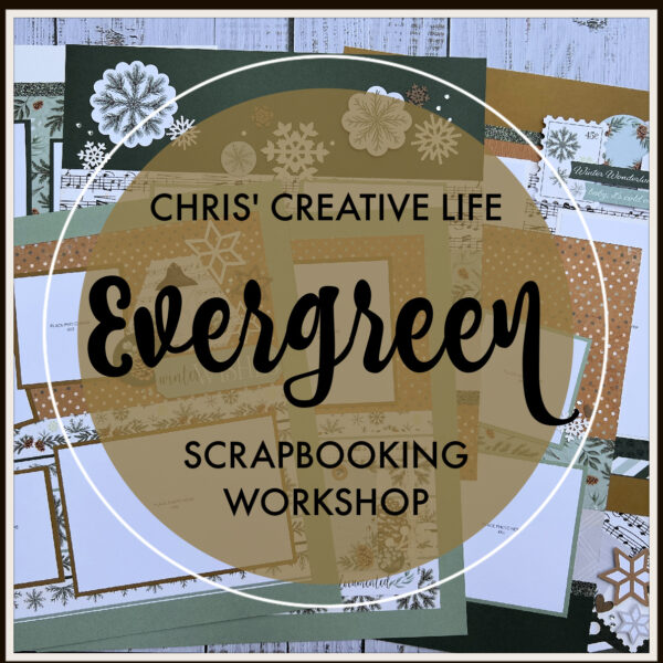 EVERGREEN SCRAPBOOKING WORKSHOP