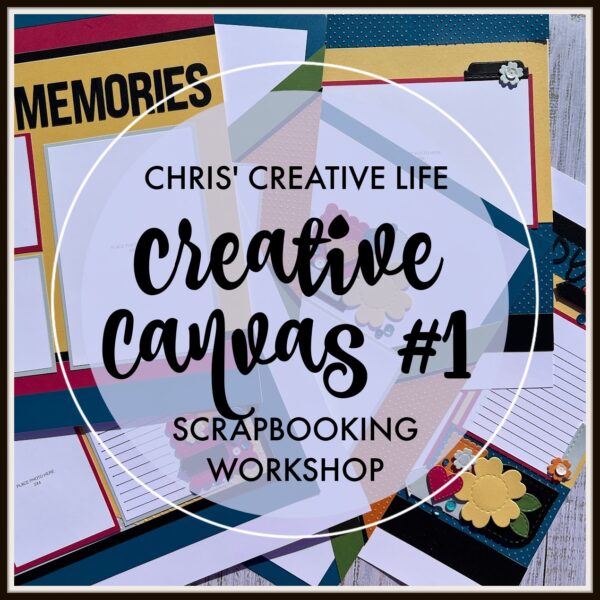 CREATIVE CANVAS #1  SCRAPBOOKING WORKSHOP