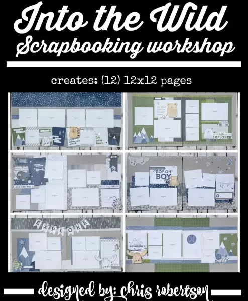 INTO THE WILD  SCRAPBOOKING WORKSHOP