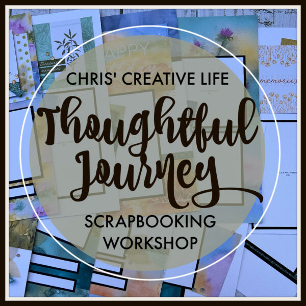 THOUGHTFUL JOURNEY  SCRAPBOOKING WORKSHOP
