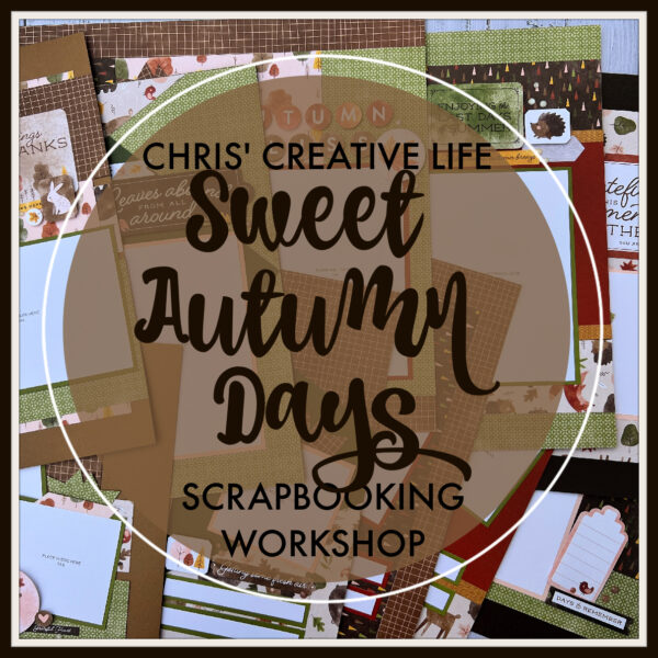 SWEET DAYS OF AUTUMN  SCRAPBOOKING WORKSHOP