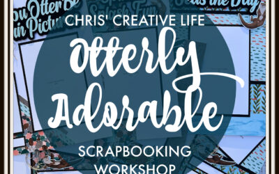 Otterly Adorable Scrapbooking Workshop