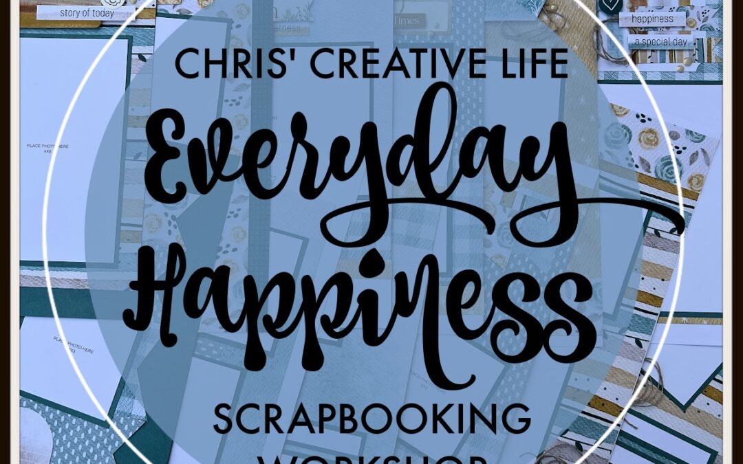 Everyday Happiness Scrapbooking Workshop