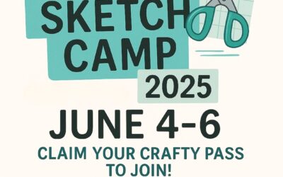 Claim Your Crafty Pass – A-May-zing Sketch Camp Starts Soon!
