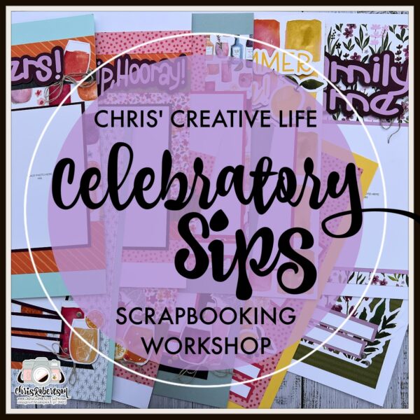 CELEBRATORY SIPS SCRAPBOOKING WORKSHOP GUIDE