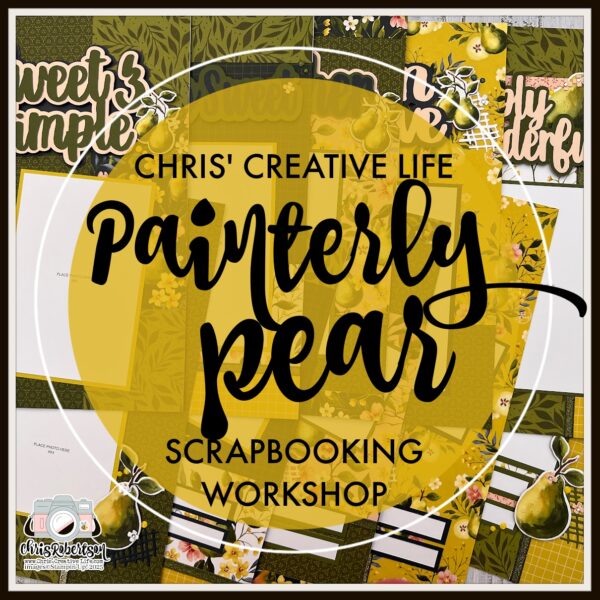 PAINTERLY PEAR SCRAPBOOKING WORKSHOP GUIDE