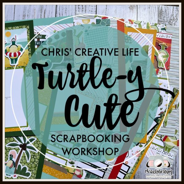 TURTLE-Y SWEET SCRAPBOOKING WORKSHOP GUIDE