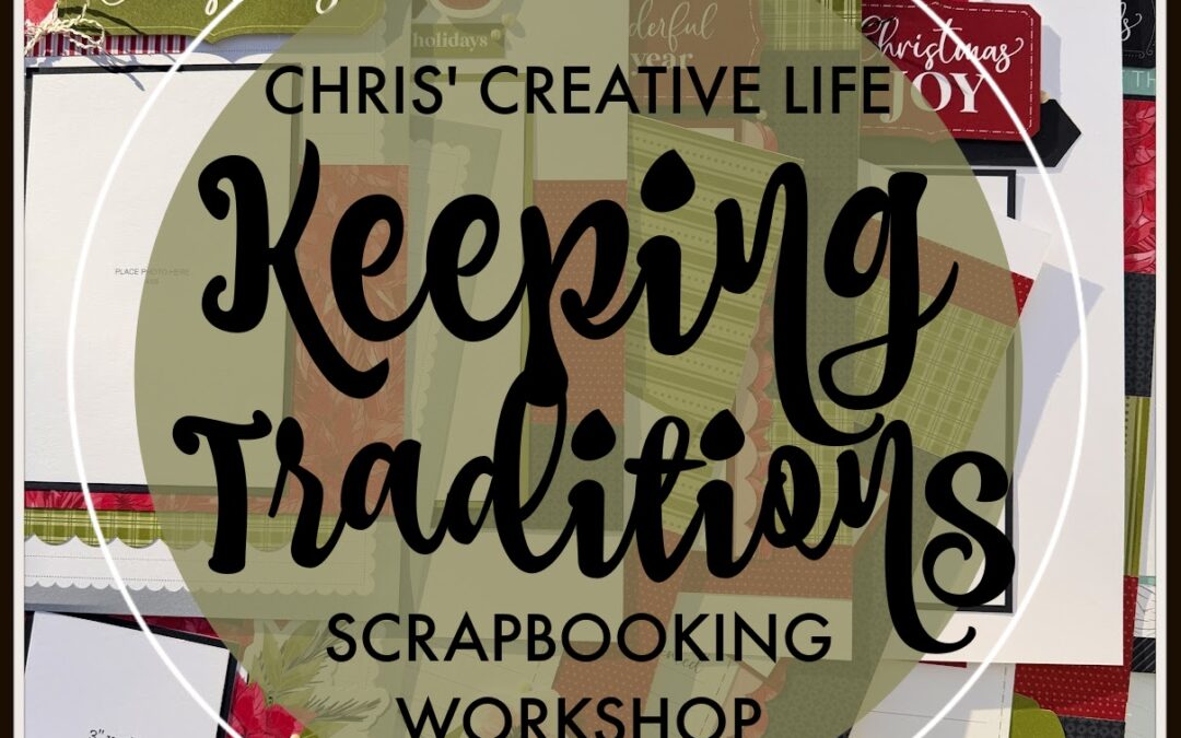 Keeping Traditions Scrapbooking Workshop