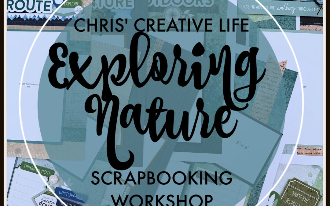 Exploring Nature Scrapbooking Workshop