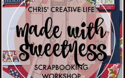 Made with Sweetness Scrapbooking Workshop