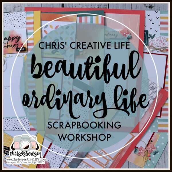 BEAUTIFUL ORDINARY LIFE SCRAPBOOKING WORKSHOP GUIDE
