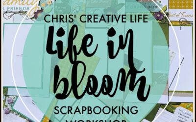 Life In Bloom Scrapbooking Workshop