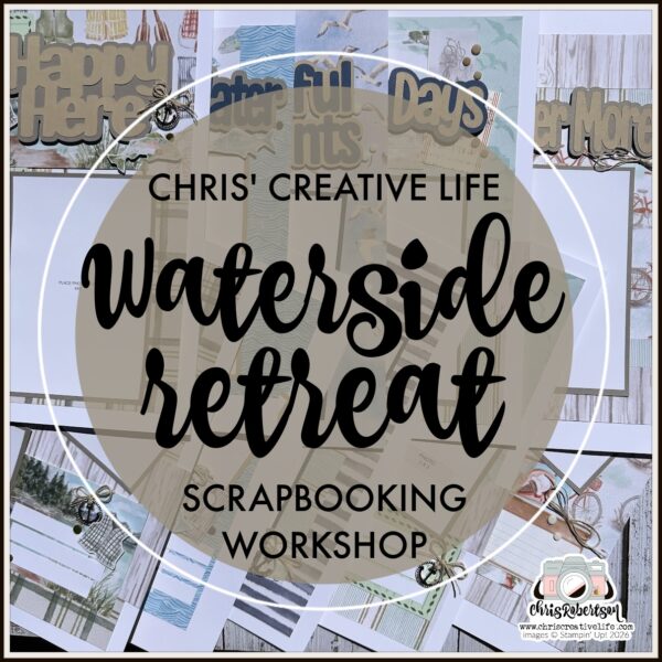 WATERSIDE RETREAT SCRAPBOOKING WORKSHOP GUIDE