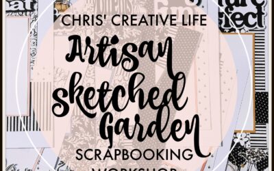 Artisan Sketched Garden Scrapbooking Workshop