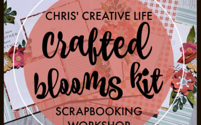 Crafted Blooms Kit Scrapbooking Workshop