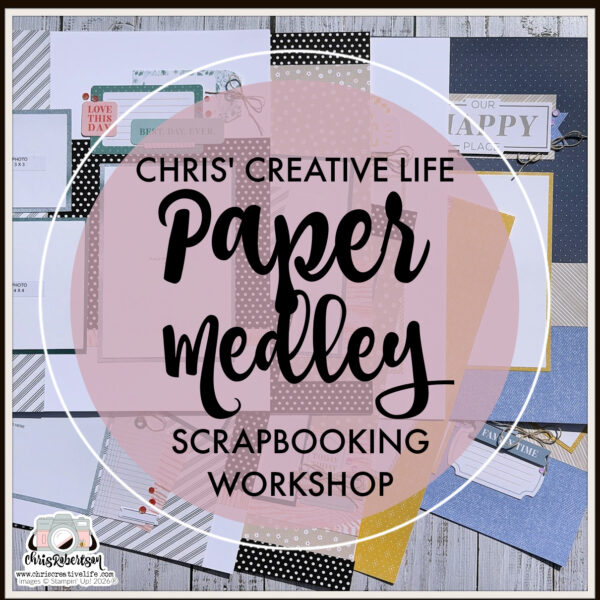 PAPER MEDLEY SCRAPBOOKING WORKSHOP GUIDE
